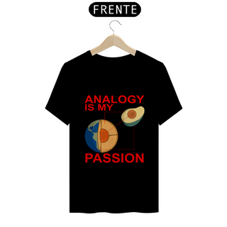 Nome do produtoCamiseta Analogy Is My Passion