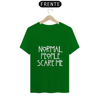 Nome do produtoCamiseta Normal People Scare Me (AHS)