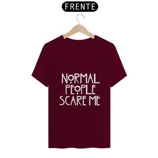 Nome do produtoCamiseta Normal People Scare Me (AHS)