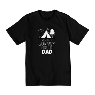 Nome do produtoMY FAVORITE CAMPING BUDDY IS MY DAD - INFANTIL