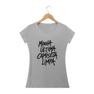 Camiseta Baby long minha ultima camiseta limpa