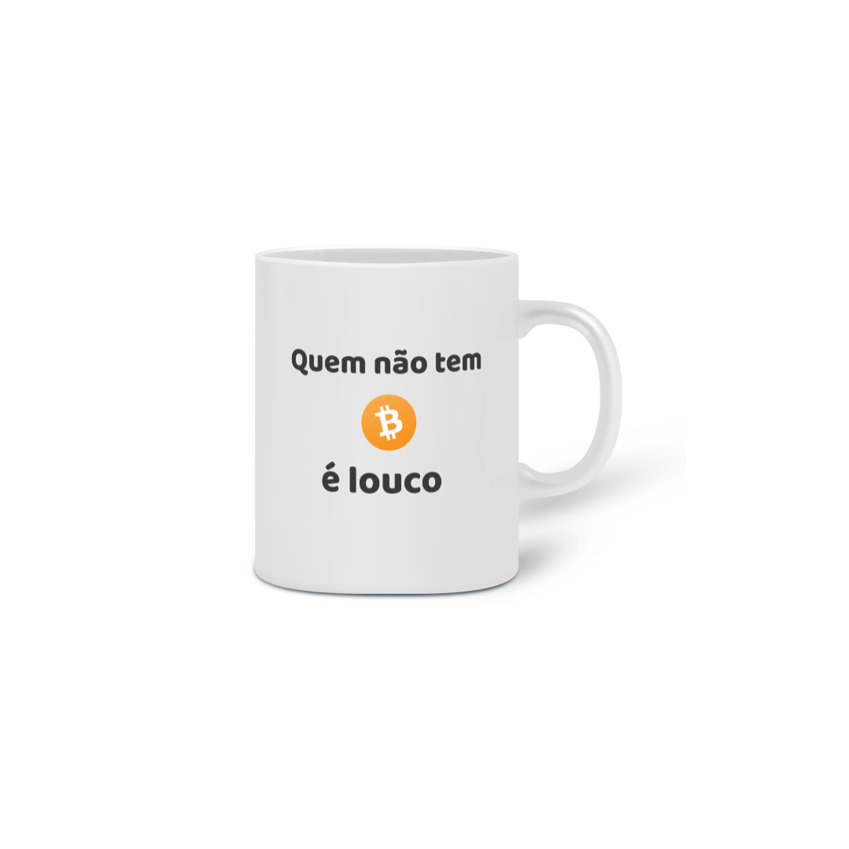 Nome do produto: Caneca - Quem não tem Bitcoin é louco 