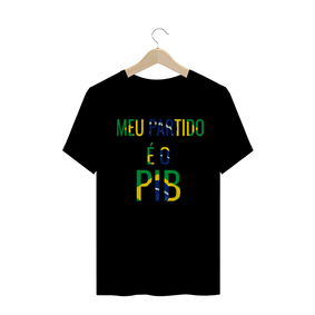 Camiseta - Meu Partido é o PIB 