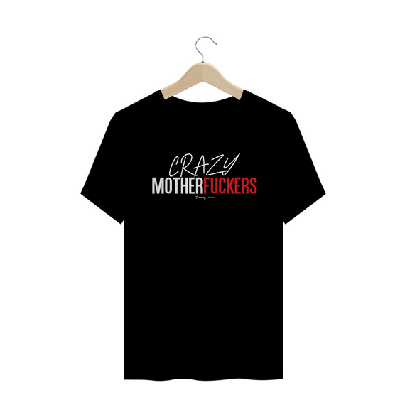 Camiseta -  Crazy Motherfuckers