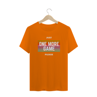 Nome do produtoJust one more game please, camiseta gamer