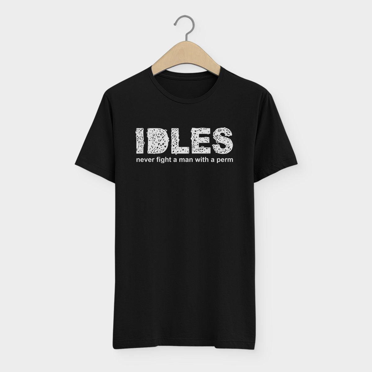 Nome do produto: Camiseta  Idles  Never Fight A Man With A Perm  Post Punk 