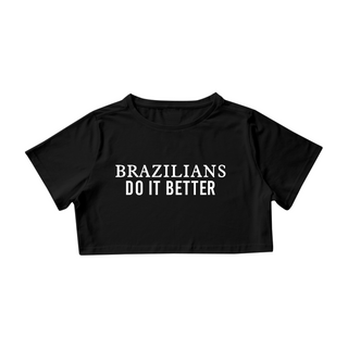 Cropped BRAZILIANS DO IT BETTER (Madonna)