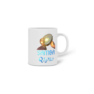 Nome do produtoCaneca Q Loko é o Samba