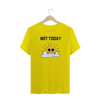 Nome do produtoT-Shirt Not Today