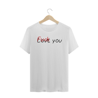 Nome do produtoT-Shirt Fuck You