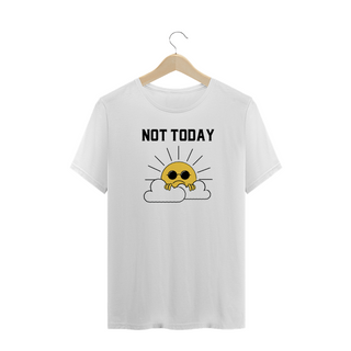 Nome do produtoT-Shirt Not Today