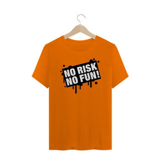 Nome do produtoT-Shirt NO RISK NO FUN!