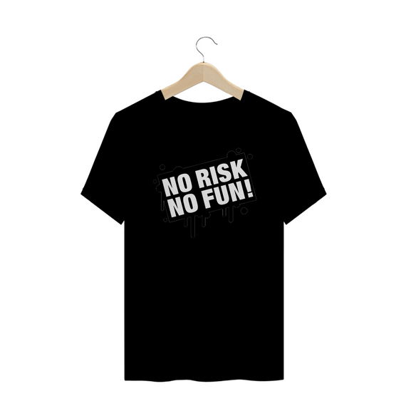 T-Shirt NO RISK NO FUN!