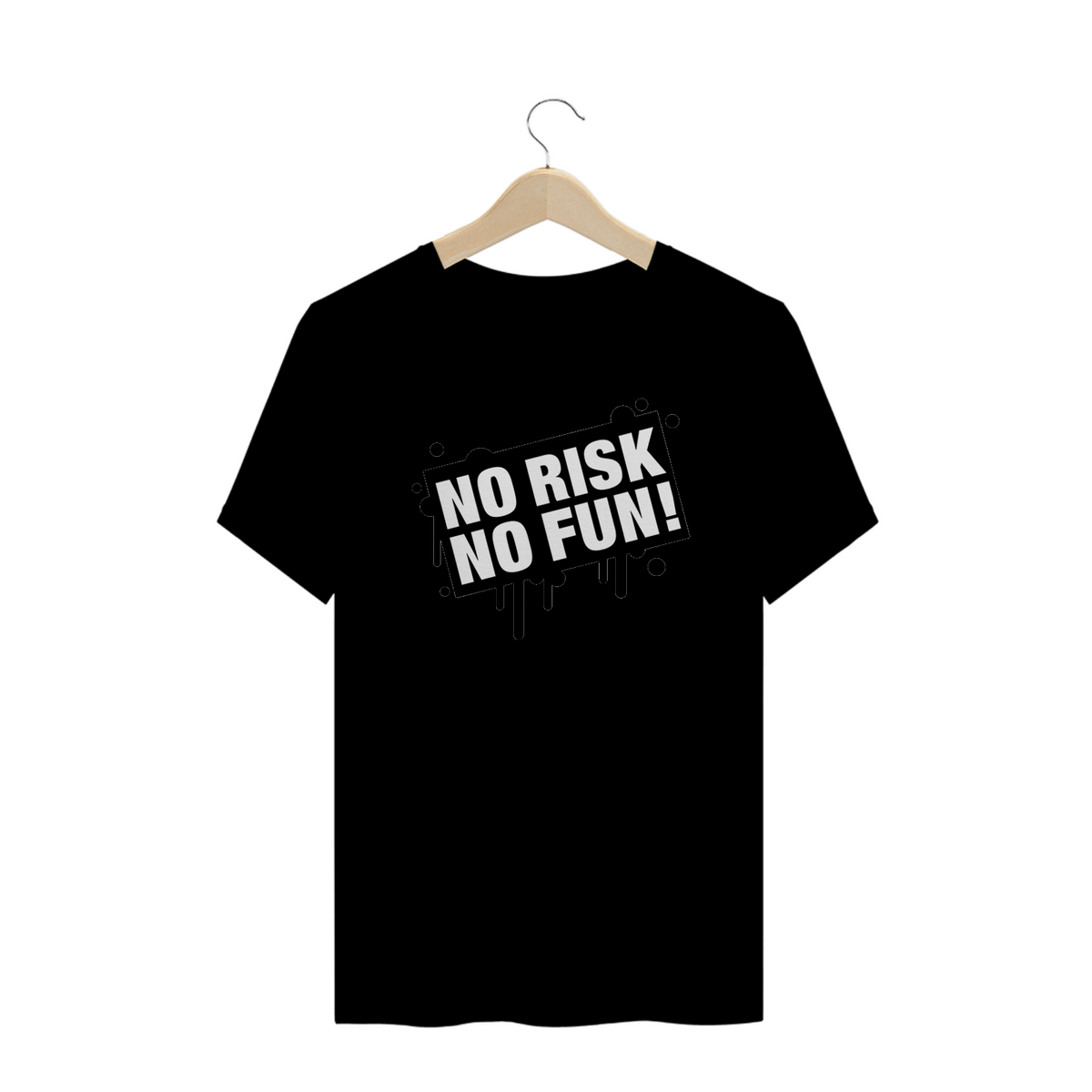 Nome do produto: T-Shirt NO RISK NO FUN!