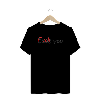 Nome do produtoT-Shirt Fuck You