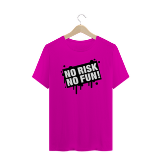 Nome do produtoT-Shirt NO RISK NO FUN!