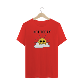 Nome do produtoT-Shirt Not Today