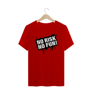 Nome do produtoT-Shirt NO RISK NO FUN!