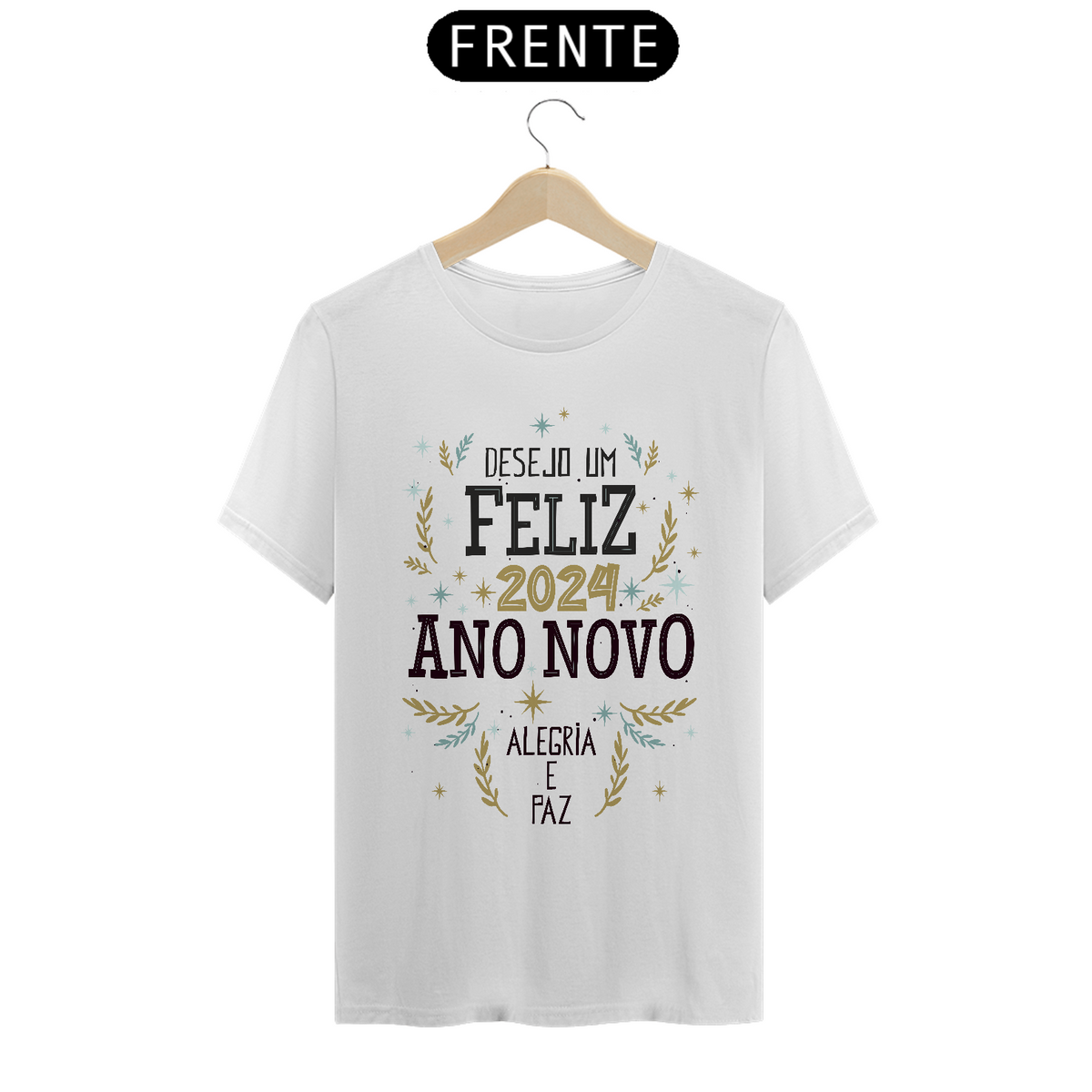 Nome do produto: Camiseta Ano Novo 2024 Alegria e Paz