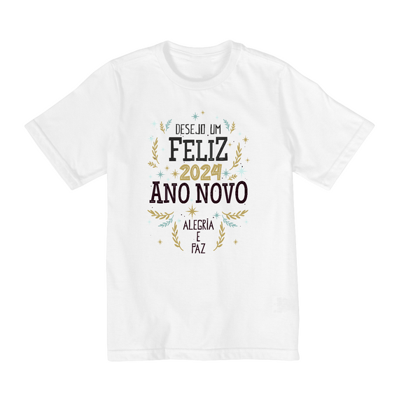 Camiseta Infantil (10 a 14) Ano Novo 2024 Alegria e Paz