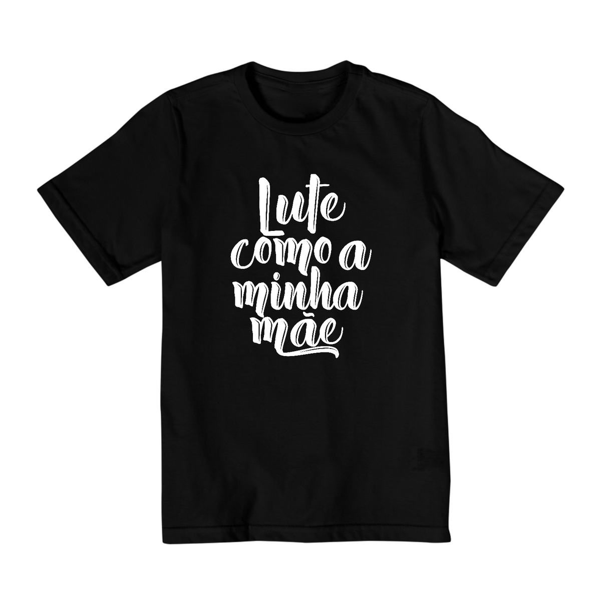 Nome do produto: Camiseta Infantil (10 a 14) Lute Como a Minha Mãe