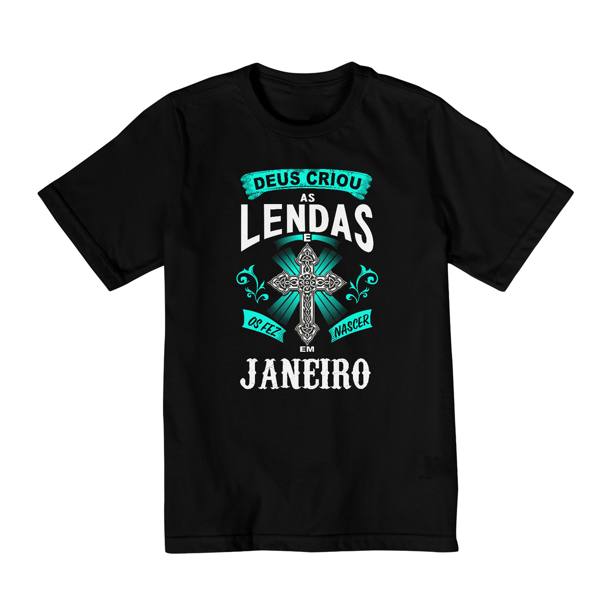 Nome do produto: Camiseta Infantil (2 a 8) Deus Criou as Lendas em Janeiro