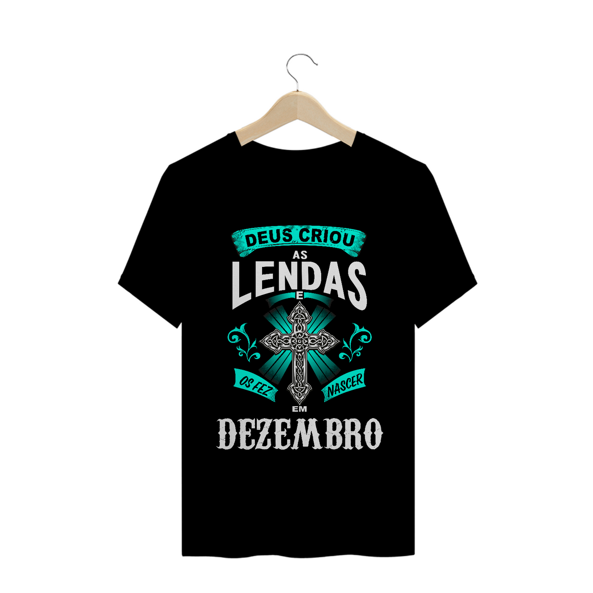 Nome do produto: Camiseta Deus Criou as Lendas em Dezembro