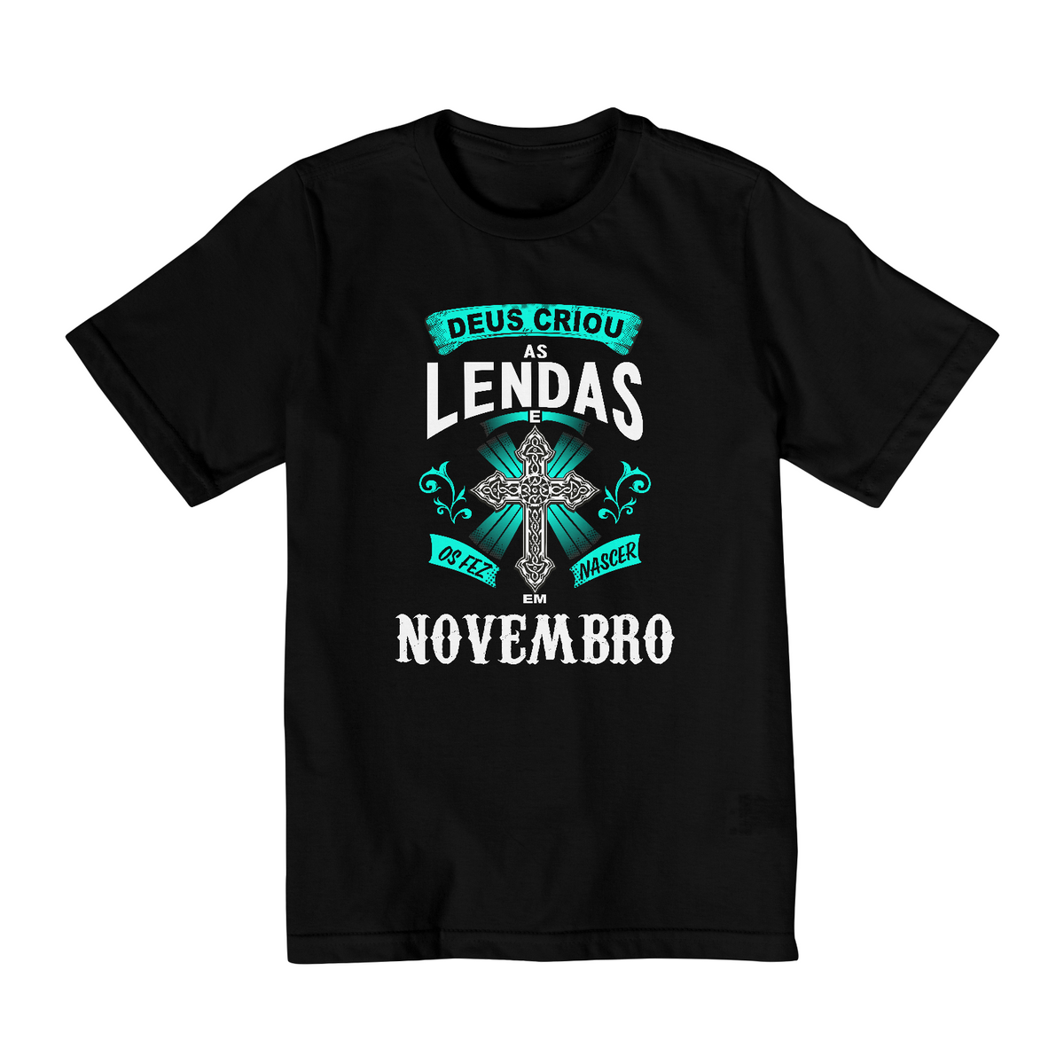 Nome do produto: Camiseta Infantil (2 a 8) Deus Criou as Lendas em Novembro