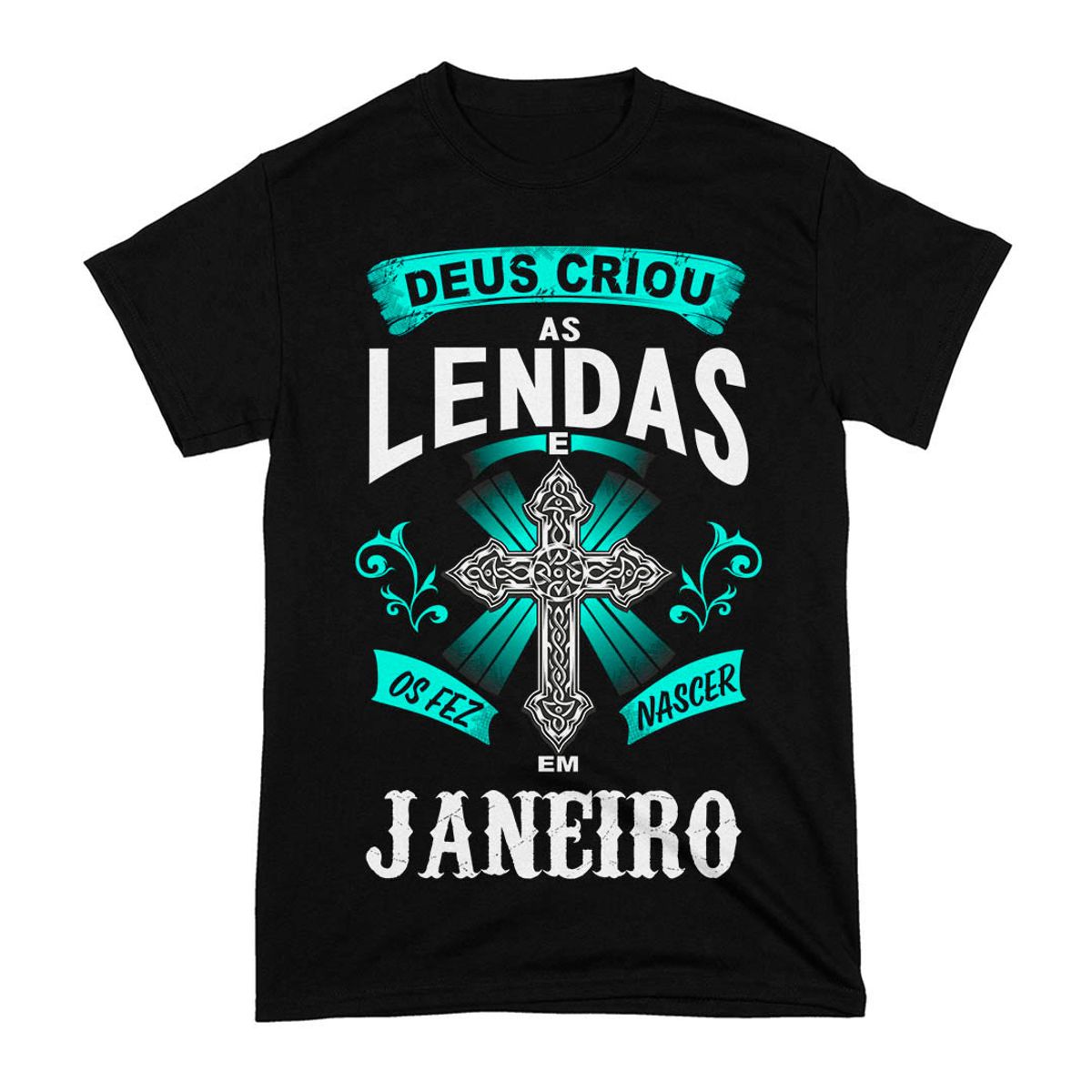 Nome do produto: Camiseta Deus Criou as Lendas em Janeiro