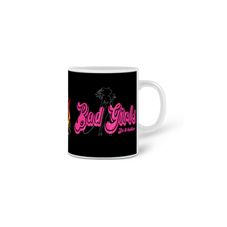 Nome do produtoBad Girls Do It Better2 Mug