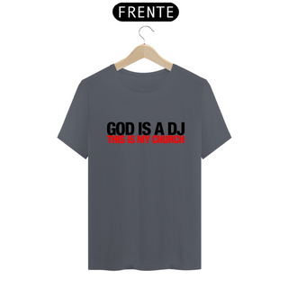 Nome do produtot shirt god is a dj clara