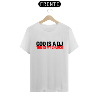 Nome do produtot shirt god is a dj clara