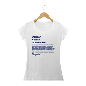 Camisa Feminina Algodão - Foundations Dormir, Comer, Memorizar, Repete.