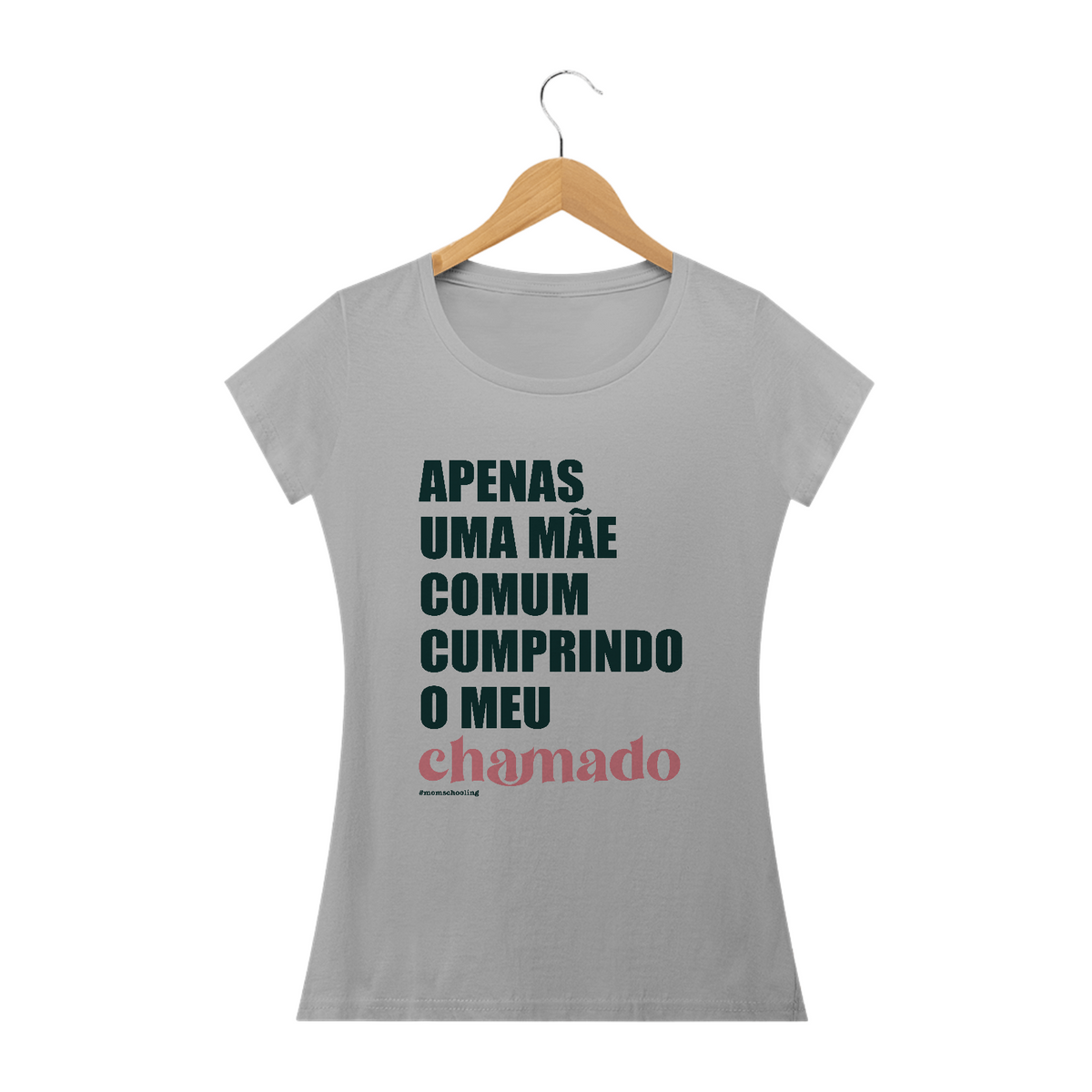 Nome do produto: Camisa Feminina Algodão - Apenas uma mãe comum cumprindo o meu chamado