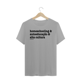 Camisa Masculina Algodão - homeschooling & autoeducação & alta cultura 