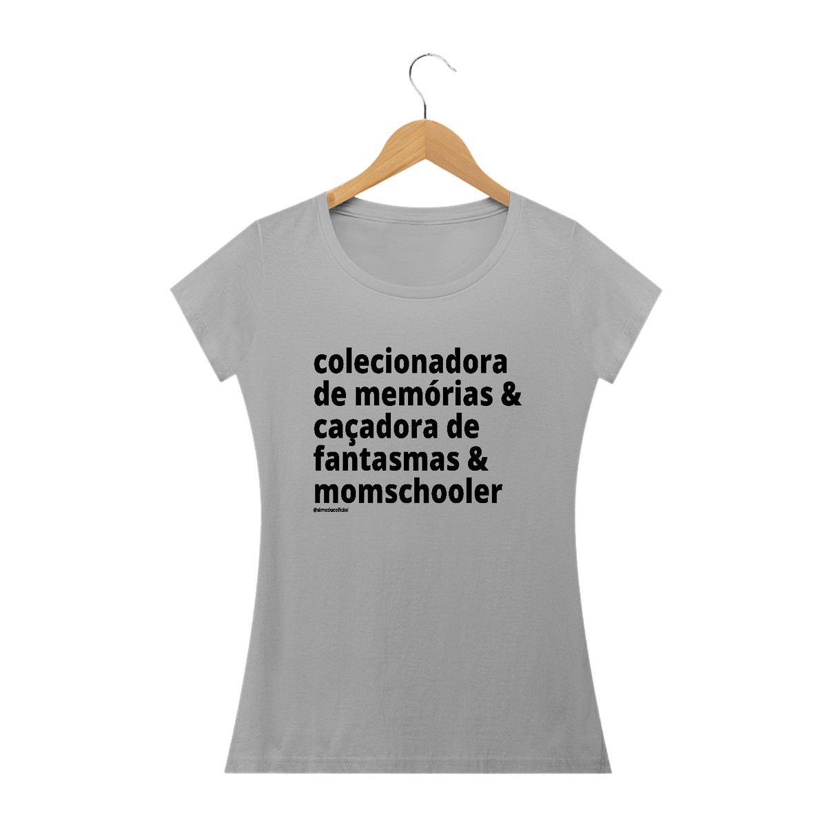 Nome do produtoCamisa Feminina Algodão - colecionadora de memórias & caçadora de fantasmas & momschooler