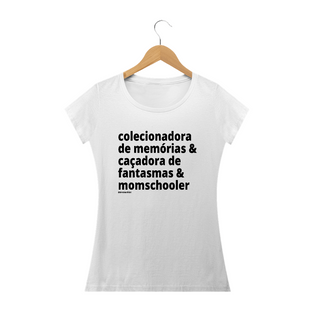 Nome do produtoCamisa Feminina Algodão - colecionadora de memórias & caçadora de fantasmas & momschooler