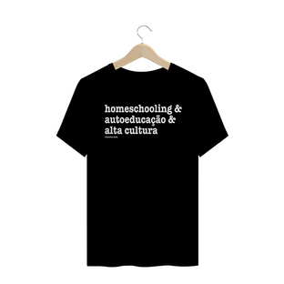 Nome do produtoCamisa Masculina Algodão - homeschooling & autoeducação & alta cultura 