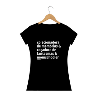 Nome do produtoCamisa Feminina Algodão - colecionadora de memórias & caçadora de fantasmas & momschooler