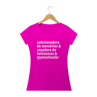 Nome do produtoCamisa Feminina Algodão - colecionadora de memórias & caçadora de fantasmas & momschooler