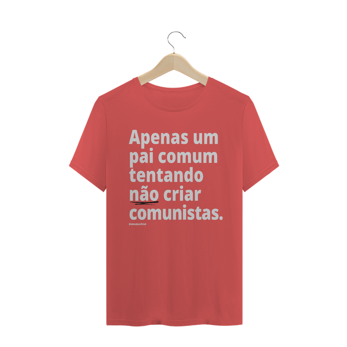 Nome do produtoCamisa Masculina Estonada - Apenas um pai comum tentando não criar comunistas