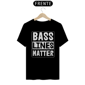 BASS LINES MATTER