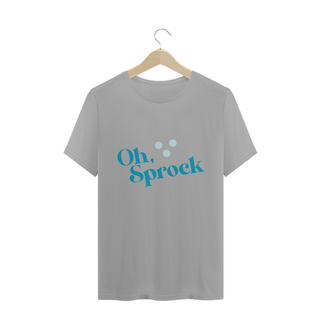 Nome do produto Oh, Sprock - T-Shirt Quality