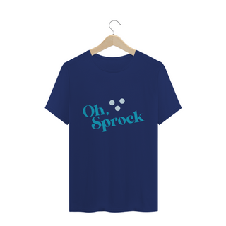 Nome do produto Oh, Sprock - T-Shirt Quality