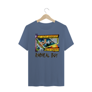 Nome do produtoThe Radical Boy® on scene If It's Good! It's Great!