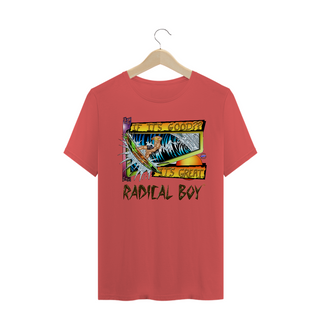 Nome do produtoThe Radical Boy® on scene If It's Good! It's Great!