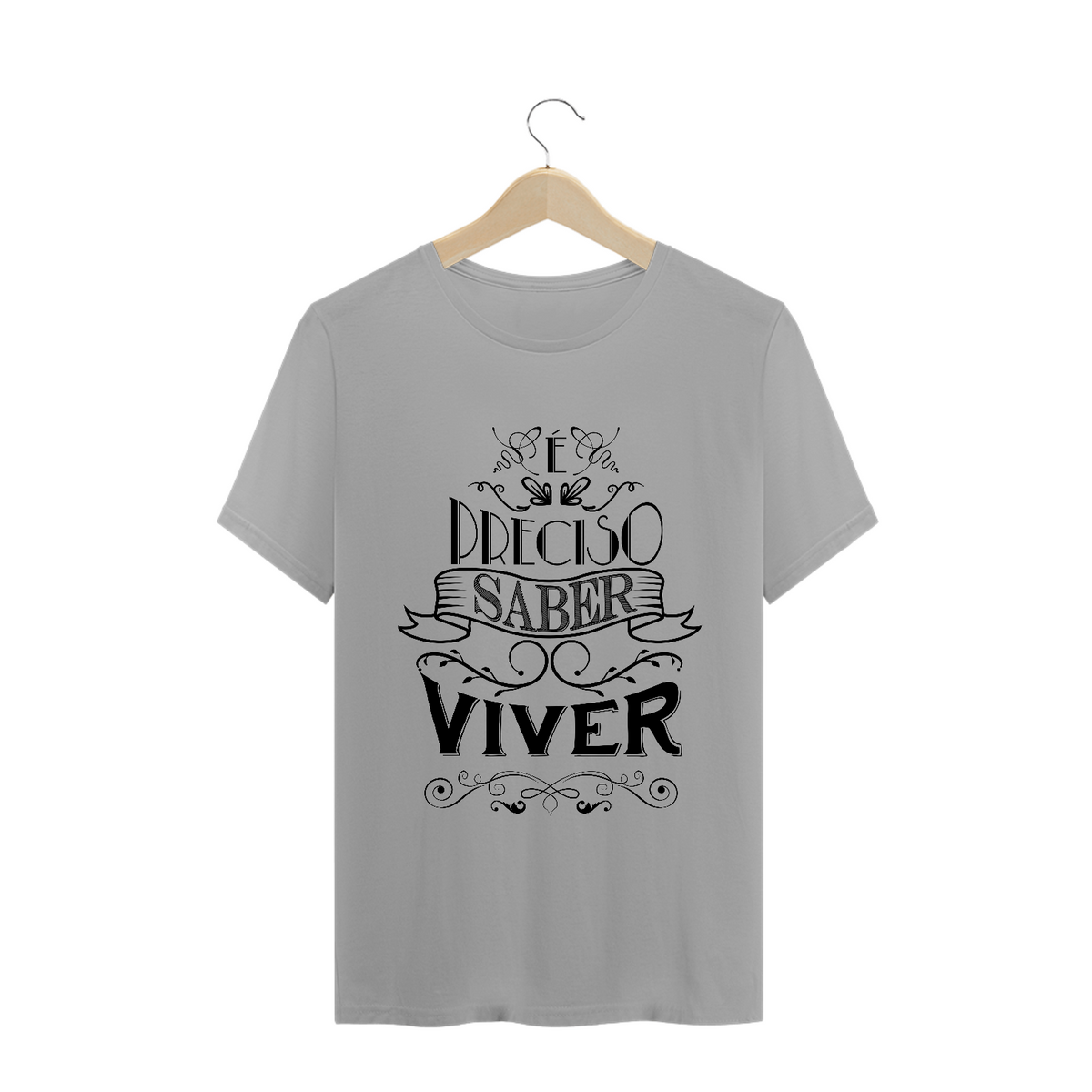 Nome do produto: T-shirt é preciso Saber Viver