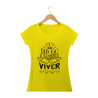 Nome do produtoT-Shirt é preciso saber viver