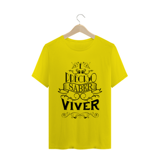 Nome do produtoT-shirt é preciso Saber Viver