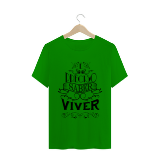 Nome do produtoT-shirt é preciso Saber Viver